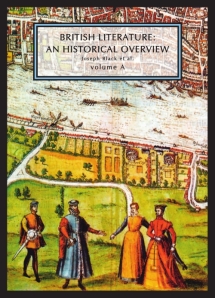 British Literature: A Historical Overview, Vol. A