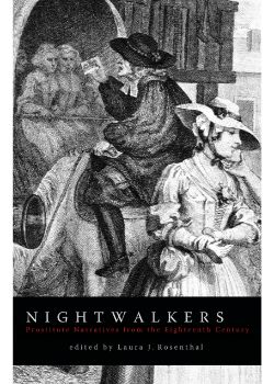 Nightwalkers: Prostitute Narratives from the Eighteenth Century