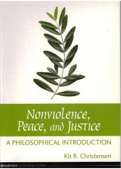 Nonviolence, Peace, and Justice: A Philosophical Introduction
