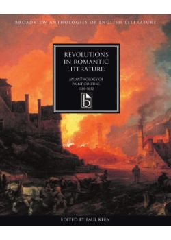 Revolutions in Romantic Literature: An Anthology of Print Culture, 1780-1832