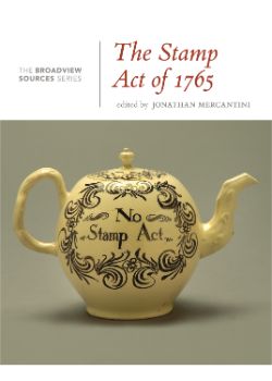 Stamp Act of 1765: A History in Documents, The
