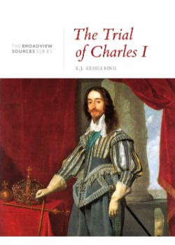 Trial of Charles I: A History in Documents, The