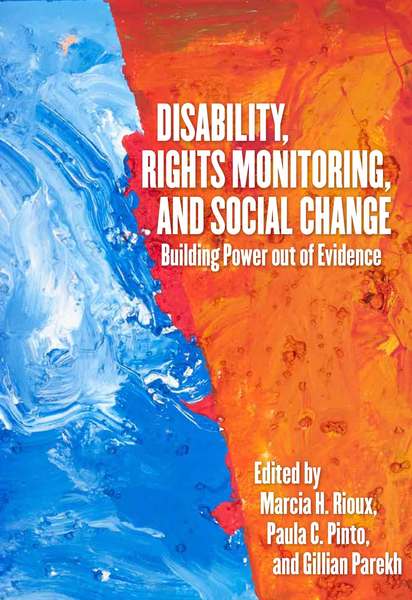 Disability, Rights Monitoring, and Social Change: Building Power out of Evidence