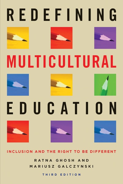 Redefining Multicultural Education, Third Edition: Inclusion and the Right to Be Different