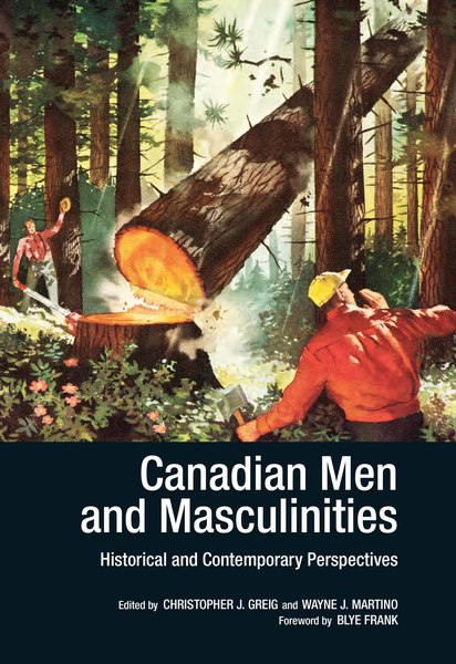 Canadian Men and Masculinities: Canadian Men and Masculinities