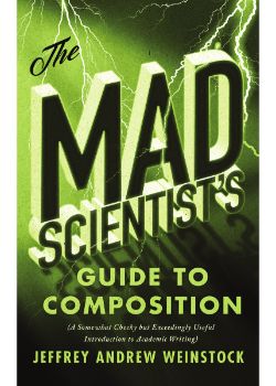 Mad Scientist’s Guide to Composition, The