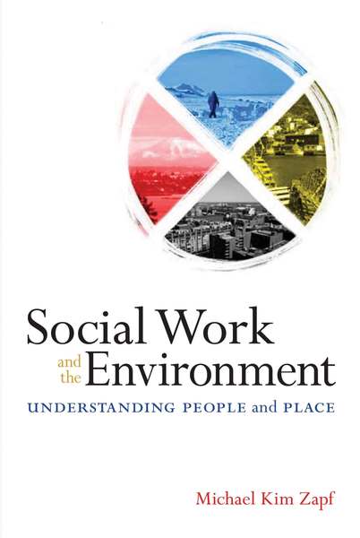 Social Work and the Environment: Understanding People and Place