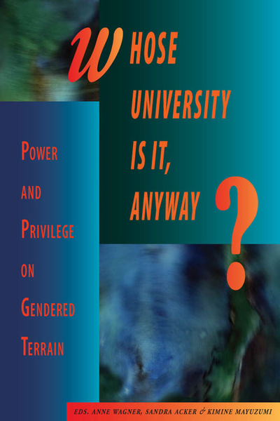 Whose University Is It, Anyway?: Power and Privilege on Gendered Terrain