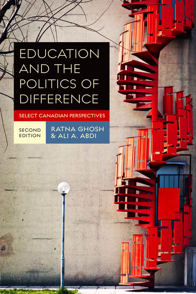 Education and the Politics of Difference, Second Edition: Select Canadian Perspectives