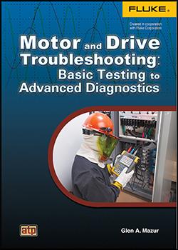 Motor and Drive Troubleshooting: Basic Testing to Advanced Diagnostics (180-Day Rental)
