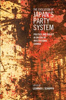The Evolution of Japan's Party System: Politics and Policy in an Era of Institutional Change
