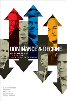 Dominance and Decline: Making Sense of Recent Canadian Elections