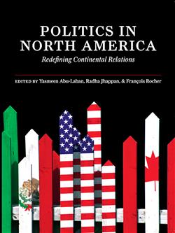 Politics in North America: Redefining Continental Relations
