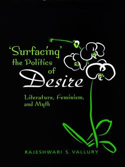 Surfacing the  Politics of  Desire: Literature, Feminism and Myth