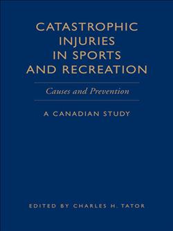 Catastrophic Injuries in Sports and Recreation: Causes and Prevention - A Canadian Study