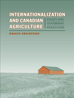 Internationalization and Canadian Agriculture: Policy and Governing Paradigms