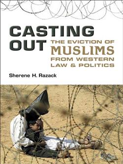 Casting Out: The Eviction of Muslims from Western Law and Politics