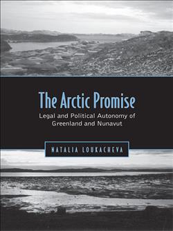 Arctic Promise: Legal and Political Autonomy of Greenland and Nunavut