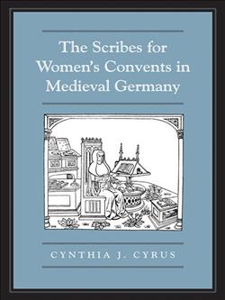 The Scribes For Women's Convents in Late Medieval Germany