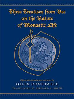 Three Treatises From Bec on the Nature of Monastic Life