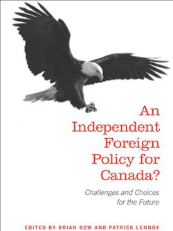 An Independent Foreign Policy for Canada?: Challenges and Choices for the Future
