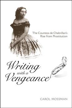 Writing with a Vengeance: The Countess de Chabrillan's Rise from Prostitution