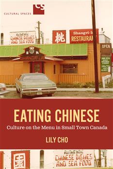 Eating Chinese: Culture on the Menu in Small Town Canada