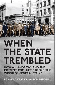 When the State Trembled: How A.J. Andrews and the Citizens' Committee Broke the Winnipeg General Strike