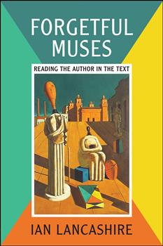 Forgetful Muses: Reading the Author in the Text