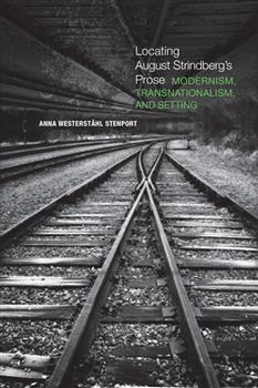 Locating August Strindberg's Prose: Modernism, Transnationalism, and Setting