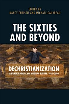 The Sixties and Beyond: Dechristianization in North America and Western Europe, 1945-2000