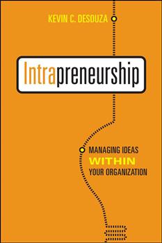 Intrapreneurship: Managing  Ideas Within Your Organization