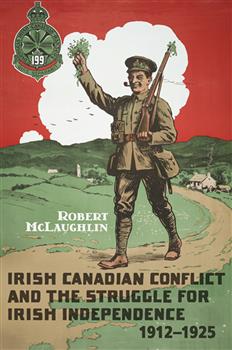 Irish Canadian Conflict and the Struggle for Irish Independence, 1912-1925