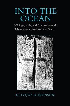 Into the Ocean: Vikings, Irish, and Environmental Change in Iceland and the North
