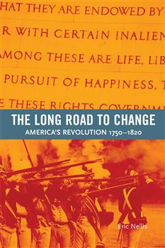 The Long Road to Change: America's Revolution, 1750-1820