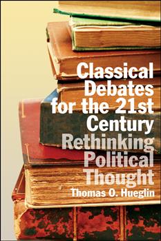 Classical Debates for the 21st Century: Rethinking Political Thought