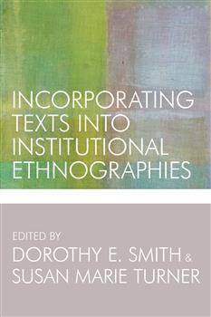 Incorporating Texts into Institutional Ethnographies:
