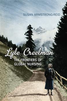Lyle Creelman: The Frontiers of Global Nursing