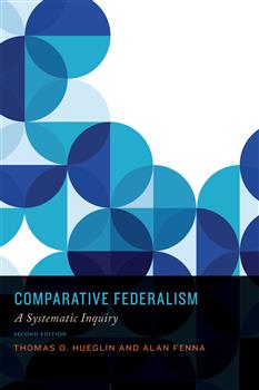 Comparative Federalism: A Systematic Inquiry, Second Edition