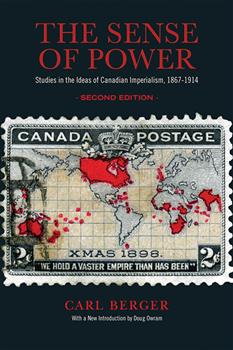 The Sense of Power: Studies in the Ideas of Canadian Imperialism, 1867-1914, Second Edition