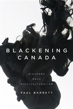 Blackening Canada: Diaspora, Race, Multiculturalism