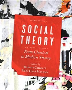 Social Theory, Volume I: From Classical to Modern Theory, Third Edition