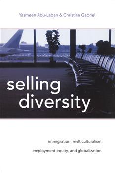 Selling Diversity: Immigration, Multiculturalism, Employment Equity, and Globalization