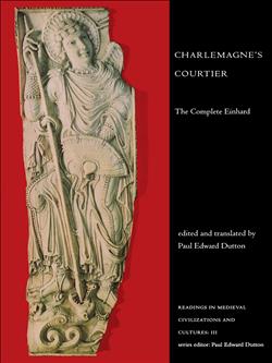 Charlemagne's Courtier: The Complete Einhard