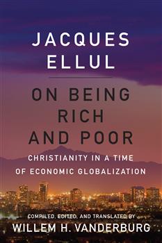 On Being Rich and Poor: Christianity in a Time of Economic Globalization