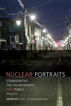 Nuclear Portraits: Communities, the Environment, and Public Policy