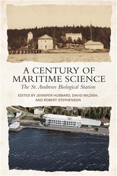 A Century of Maritime Science: The St. Andrews Biological Station