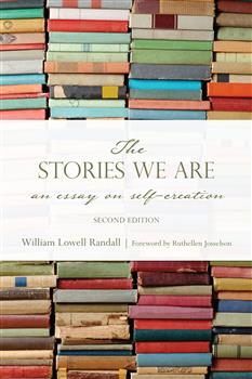 The Stories We Are: An Essay on Self-Creation, Second Edition