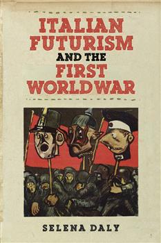 Italian Futurism and the First World War