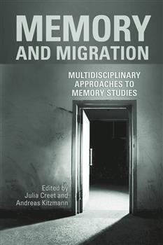 Memory and Migration: Multidisciplinary Approaches to Memory Studies